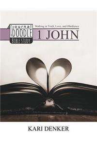 1 John Journal and Doodle Bible Study: Walking in Truth, Love and Obedience