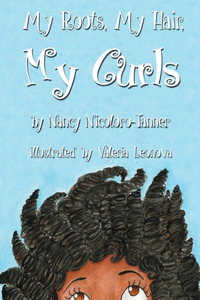 My Roots, My Hair, My curls