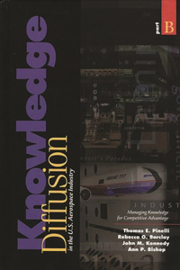 Knowledge Diffusion in the U.S. Aerospace Industry [2 Volumes]