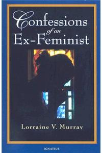 Confessions of an Ex-Feminist