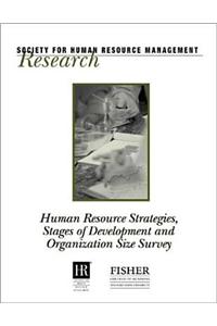 Human Resource Strategies, Stages of Development and Organization Size Survey