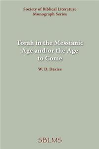Torah in the Messianic Age And/or the Age to Come