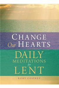 Change Our Hearts