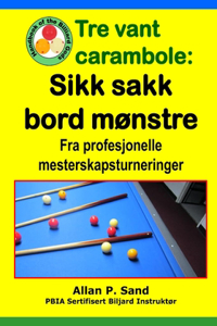 Tre vant carambole - Sikk sakk bord mønstre