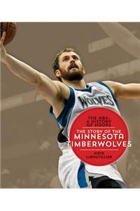 The NBA: A History of Hoops: The Story of the Minnesota Timberwolves
