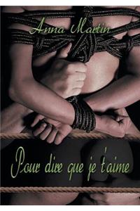 Pour dire que je t'aime