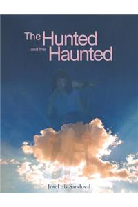 Hunted and the Haunted