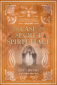 Case of the Secret Spirit-Half: Volume 5