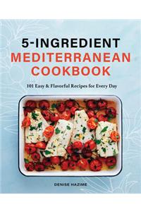 5-Ingredient Mediterranean Cookbook