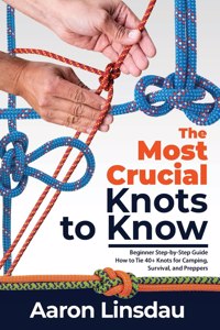 Most Crucial Knots to Know