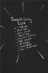 Thoughts During Work