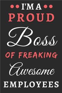 I'm A Proud Boss Of Freaking Awesome Employees