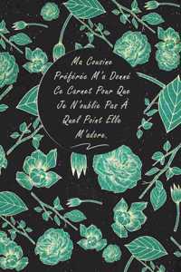 Ma Cousine Préférée M'a Donné Ce Carnet Pour Que Je N'oublie Pas À Quel Point Elle M'adore.