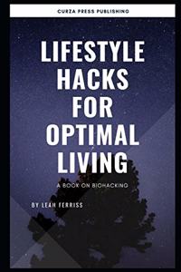 Lifestyle hacks for Optimal living
