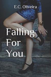 Falling For You