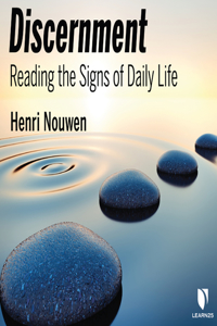 Discernment: Reading the Signs of Daily Life