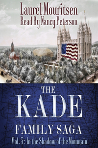 The Kade Family Saga, Vol. 5 Lib/E