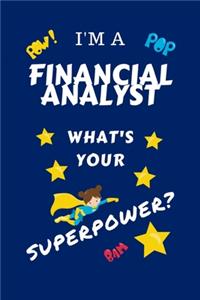 I'm A Financial Analyst What's Your Superpower?