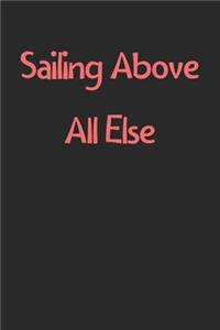 Sailing Above All Else