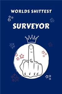 Worlds Shittest Surveyor