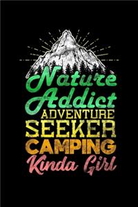 Nature Addict Adventure Seeker Camping Kinda Girl