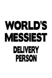 World's Messiest Delivery Person