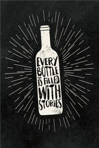 Every Bottle is filled with Stories