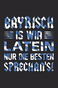 Bayrisch Is Wia Latein Nur Die Besten Sprechan'S