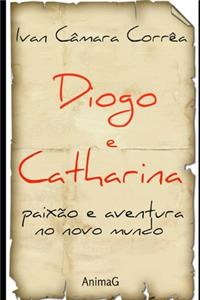 Diogo e Catharina