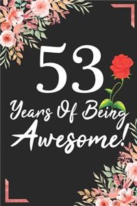 53 Years Of Being Awesome!