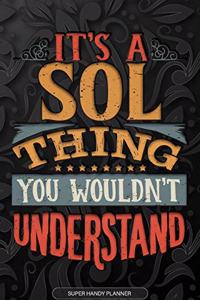 Its A Sol Thing You Wouldnt Understand