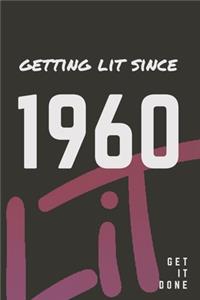 Getting Lit since 1960 Notebook Birthday Gift