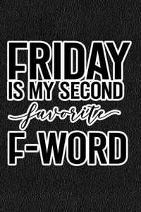Friday Is My Second Favorite F-Word