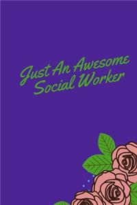 Just An Awesome Social Worker
