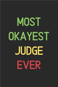 Most Okayest Judge Ever