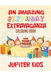 An Amazing Birthday Extravaganza Coloring Book