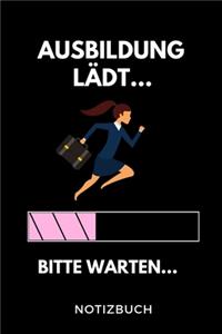 Ausbildung Lädt... Bitte Warten... Notizbuch