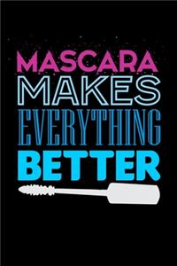 Mascara Makes Everything Better