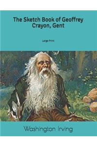 The Sketch Book of Geoffrey Crayon, Gent
