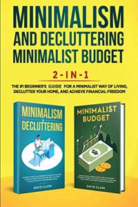 Minimalism Decluttering and Minimalist Budget 2-in1 Book