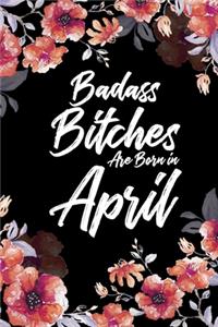 Badass Bitches Are Born In April