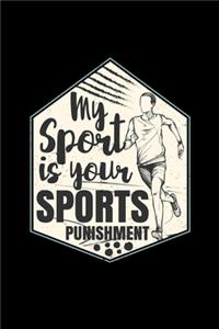 My Sport Is Your Sport Punishment