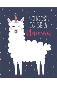 I Choose To Be A Unicorn