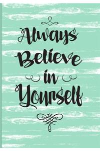 Always Believe in Yourself