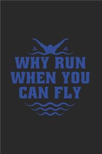 Why Run When You Can Fly