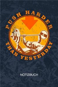 Push Harder Than Yesterday