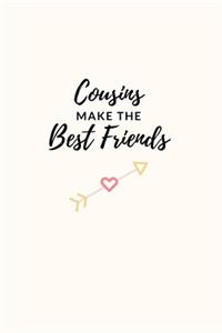 Cousins Make The Best Friends