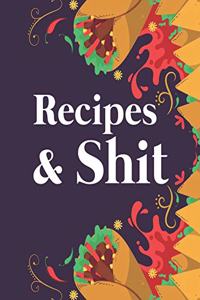 Recipes & Shit