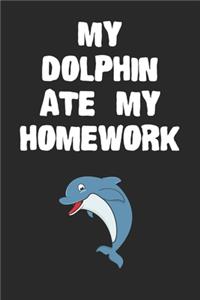 My Dolphin Ate My Homework Notebook