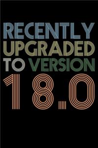 Recently Upgraded To Version 18.0